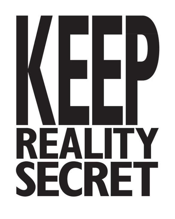 Keep Reality Secret