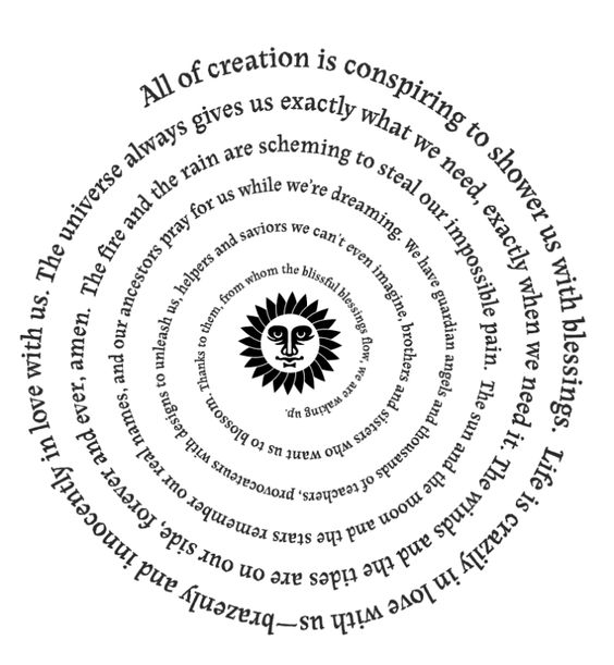 "All creation is conspiring to shower us with blessings..."