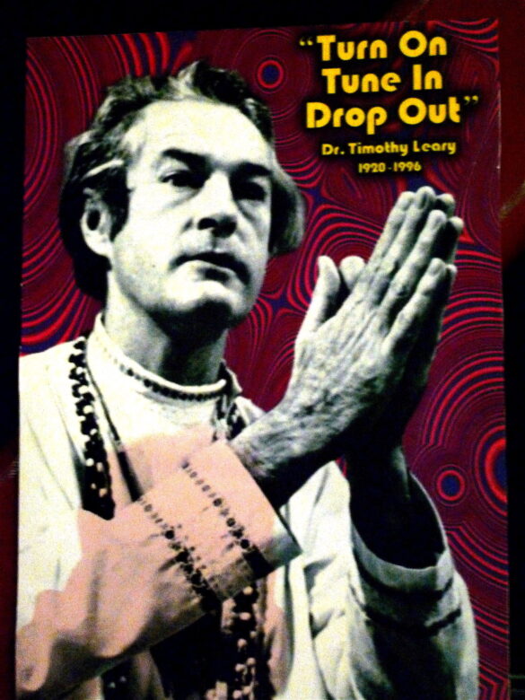 Image of Timothy Leary with the words "Turn On, Tune In, Drop Out."