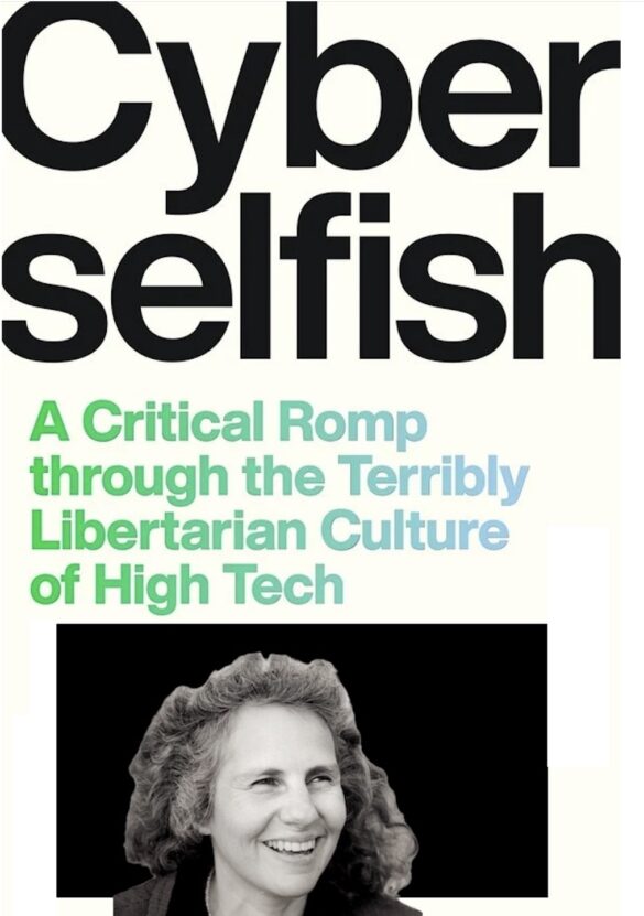 Photo combining elements from the Cyberselfish book cover with an image of Paulina Borsook.